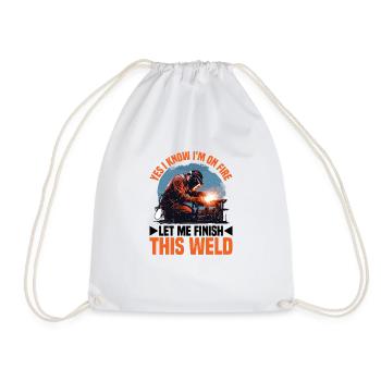 Yes I Know I'm On Fire, Let Me Finish This Weld 4 - Drawstring Bag - white - Front