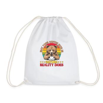 May Your Coffee Kick In Before Reality Does 72 - Drawstring Bag - white - Front