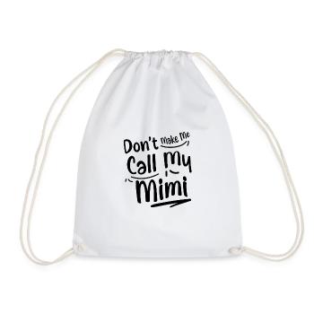 Don't Make Me Call My Mimi 2 - Drawstring Bag - white - Front