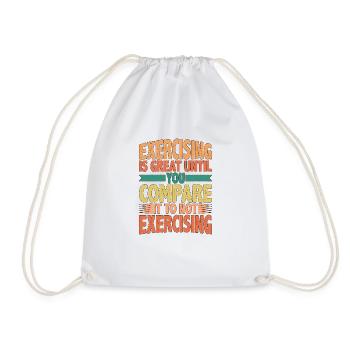 Exercising is great compare it to not exercising 2 - Drawstring Bag - white - Front