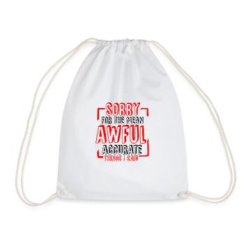 Sorry For The Mean, Awful, Accurate Things I Said4 - Drawstring Bag - white - Front