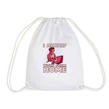 I Always Work From Home 2 - Turnbeutel - Weiß - Vorne