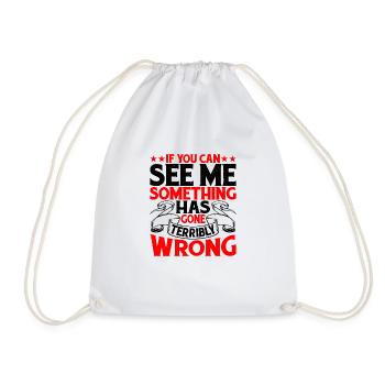 If You Can See Me, Something Has Gone Wrong 9 - Drawstring Bag - white - Front