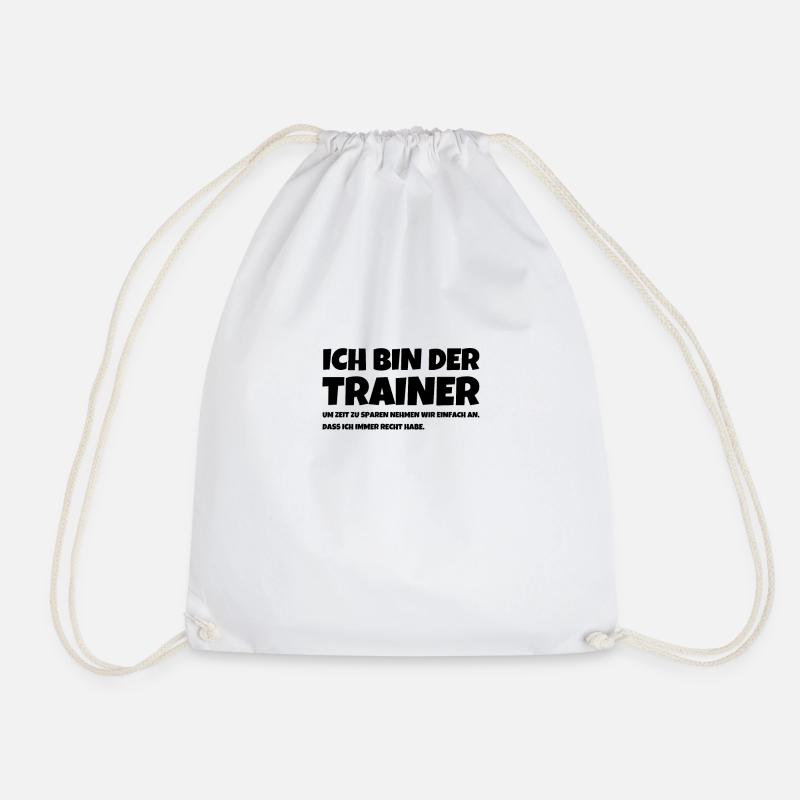 Ich Bin Der Trainer Um Zeit Zu Sparen Nehmen Wir - Turnbeutel - Weiß