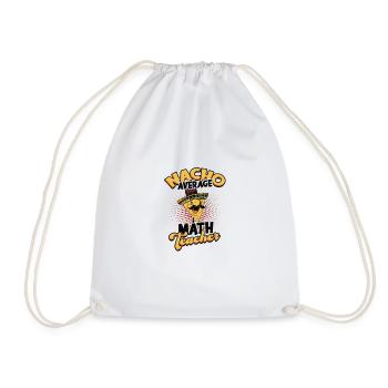Nacho Average Math Teacher - mathematical - Drawstring Bag - white - Front