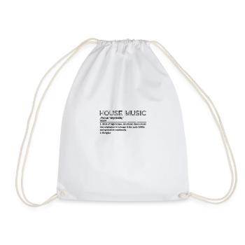 House Music Noun 1. Style of high-tempo, - Drawstring Bag - white - Front