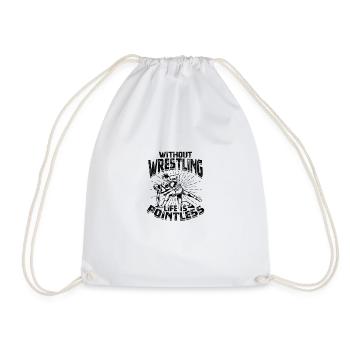 Without wrestling, life is pointless - Wrestling - Drawstring Bag - white - Front