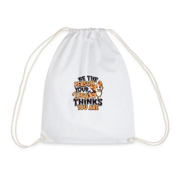 Be the person your dog thinks you are - Dog - Drawstring Bag - white - Front