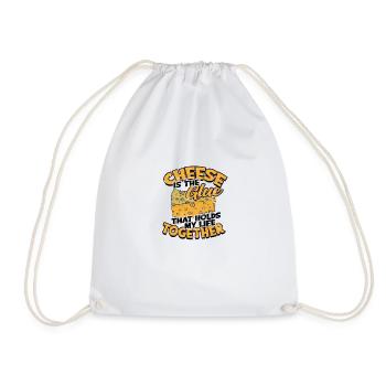Cheese is the glue that holds my life together - - Drawstring Bag - white - Front