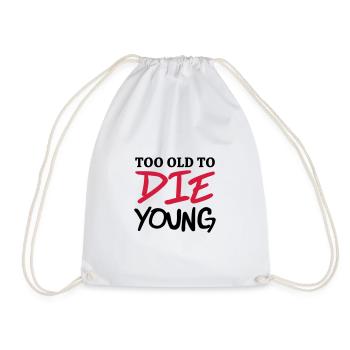 Too old to die young - Turnbeutel - Weiß - Vorne