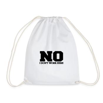 NO I don't work here - Drawstring Bag - white - Front
