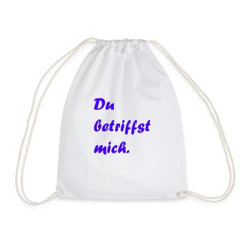 Du betriffst mich. Liebe, Zuneigung, Geschenk - Turnbeutel - Weiß - Vorne