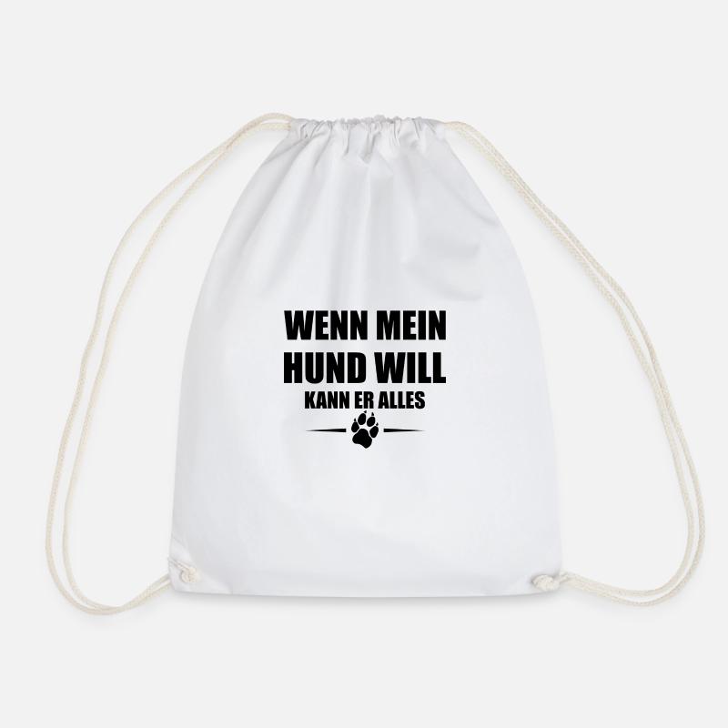 Wenn mein Hund will Spruch Lustig Geschenk - Turnbeutel - Weiß