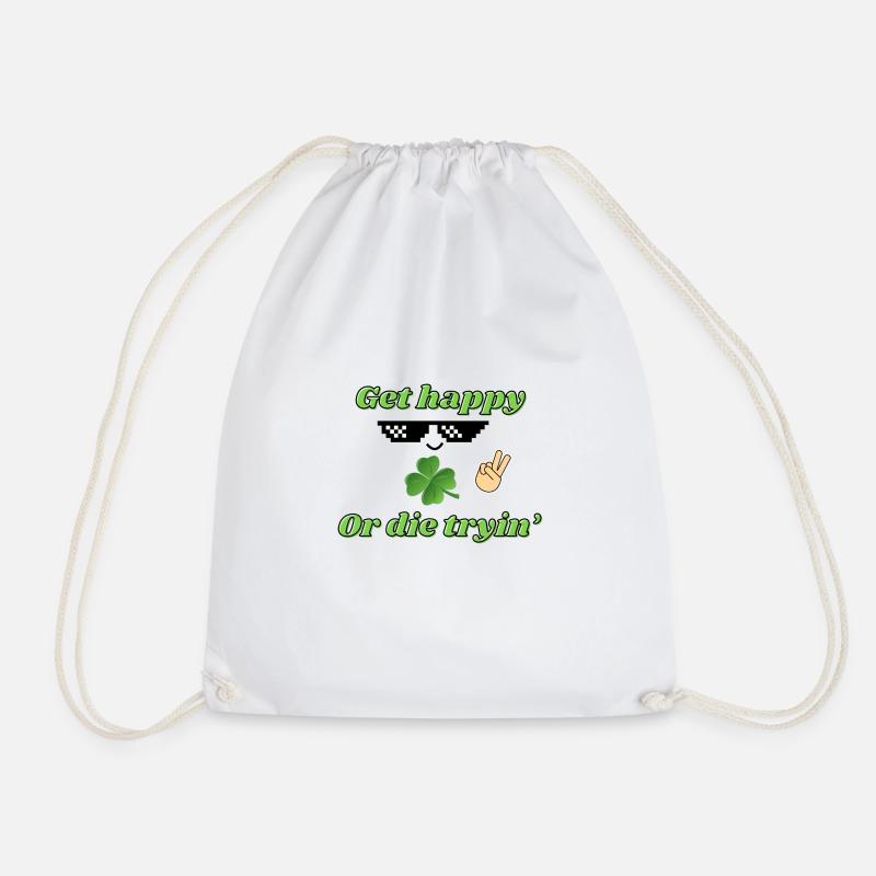 Get HAPPY Or Die Tryin‘ - Turnbeutel - Weiß