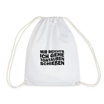 Mir reichts ich gehe Tontaubenschießen - Turnbeutel - Weiß - Vorne