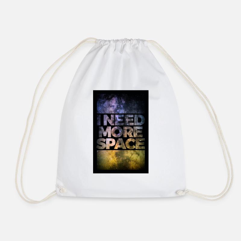 I need more space poster - Turnbeutel - Weiß