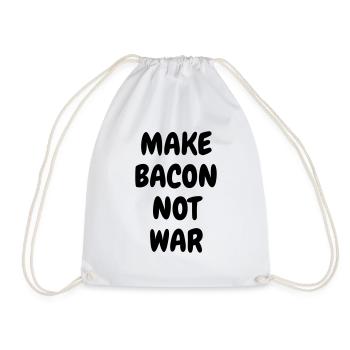 Make bacon not war - Humor - Funny - Joke - Friend - Sac de sport léger - blanc - Devant