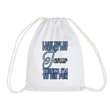 I'm Not Perfect But Jesus Thinks I'm To Die For 4 - Drawstring Bag - white - Front