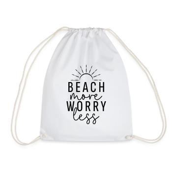 Beach More Worry Less, Sommer Sonne Strand Urlaub - Turnbeutel - Weiß - Vorne