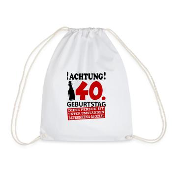 40 Geburtstag Besoffen Alkohol Jahre - Turnbeutel - Weiß - Vorne