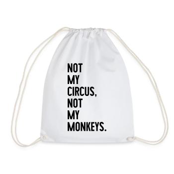 Not my circus, not my monkeys - Turnbeutel - Weiß - Vorne