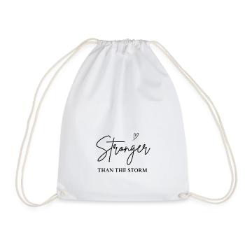 STRONGER THAN THE STORM, Positive, Saying, Love - Drawstring Bag - white - Front