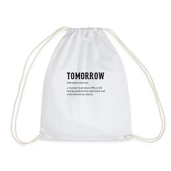 Office Sayings Funny Funny saying TOMORROW NOUN - Drawstring Bag - white - Front