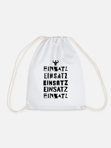 Einsatz, Einsatz, Einsatz, Einsatz, Einsatz - Turnbeutel - Weiß