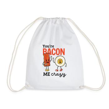 You're Bacon me Crazy - Turnbeutel - Weiß - Vorne