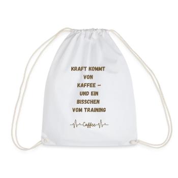 Kaffe deine Kraft - Turnbeutel - Weiß - Vorne