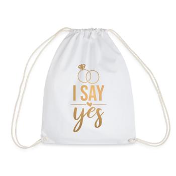 I say Yes - Ich sage Ja Braut - gold - Turnbeutel - Weiß - Vorne