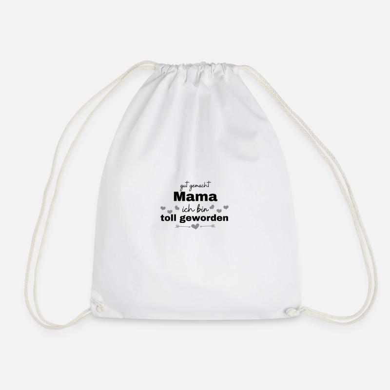 gut gemacht mama ich bin toll geworden - Turnbeutel - Weiß