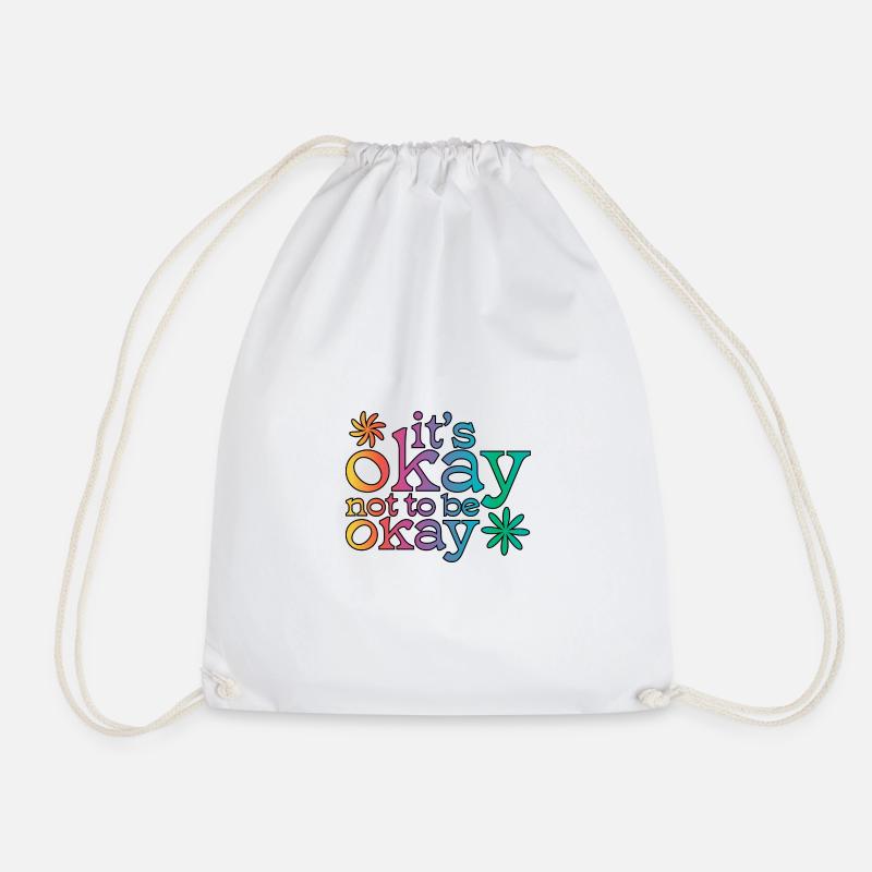 It's okay not to be okay! - Drawstring Bag - white