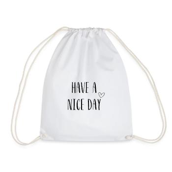 Have a Nice Day – Positives Spruchdesign - Turnbeutel - Weiß - Vorne
