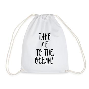 Take me to the ocean - Drawstring Bag - white - Front