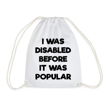 J’étais handicapé avant même que cela ne devienne populaire # - Sac de sport léger - blanc - Devant