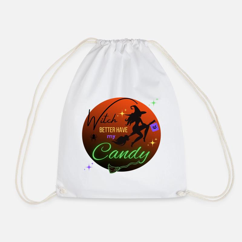 Witch better have my candy! - Drawstring Bag - white
