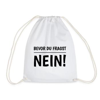 Before You Ask No - Drawstring Bag - white - Front
