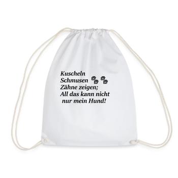 kuscheln, schmusen, Zähne zeigen. Kann ich auch. - Turnbeutel - Weiß - Vorne