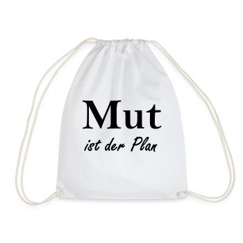 Mut ist der Plan - Turnbeutel - Weiß - Vorne