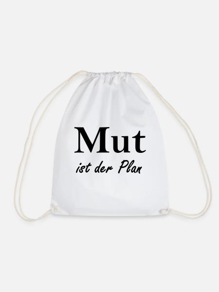 Mut ist der Plan - Turnbeutel - Weiß