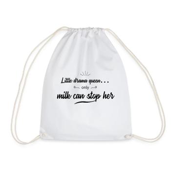 drama qeen only milk can stop her baby spruch - Turnbeutel - Weiß - Vorne