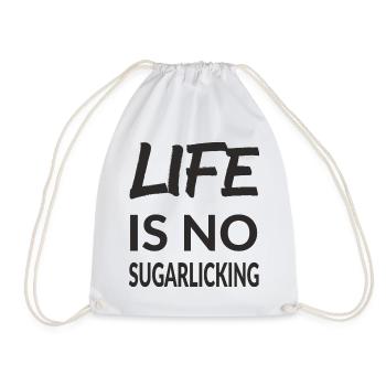 LIFE IS NO SUGARLICKING - Drawstring Bag - white - Front