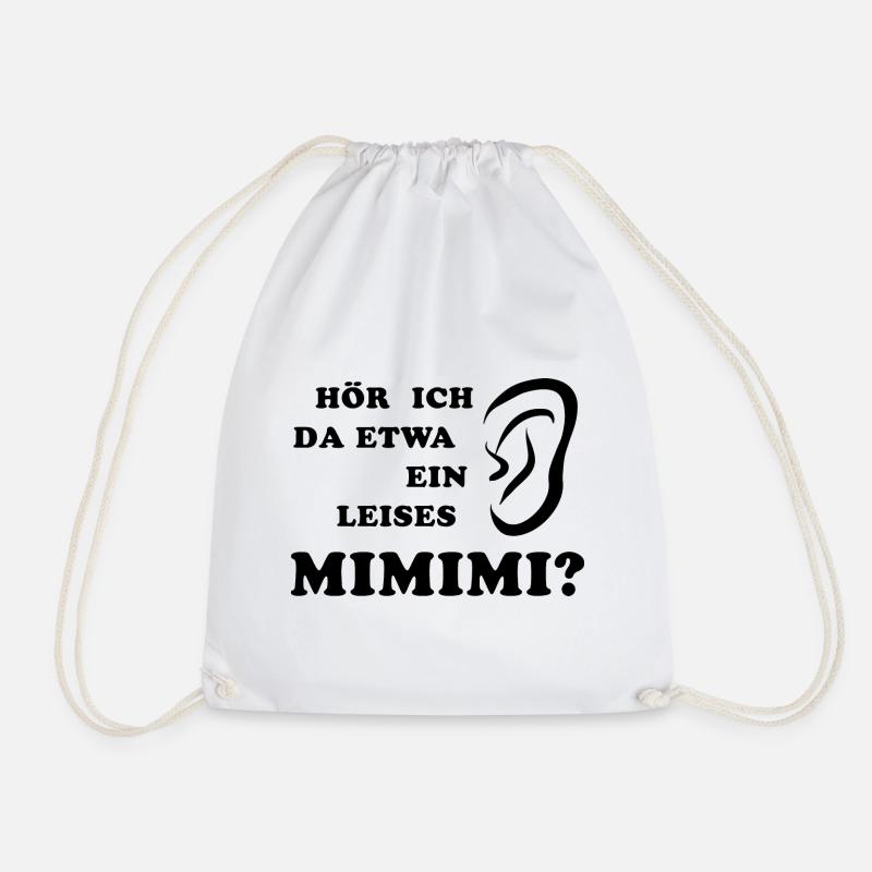 Hör ich da etwa ein leises Mimimi rumheulen Spruc - Turnbeutel - Weiß