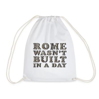 Rome was not built in a day & italy & wisdom - Drawstring Bag - white - Front