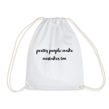 pretty people make mistakes too - Drawstring Bag - white - Front
