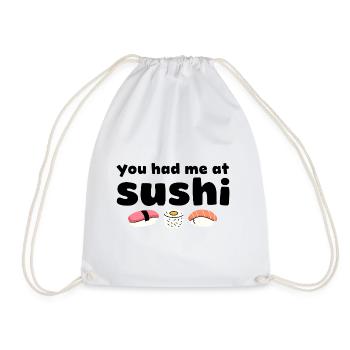 Vous m’avez eu à Sushi Citation drôle d’amateur de nourriture - Sac de sport léger - blanc - Devant
