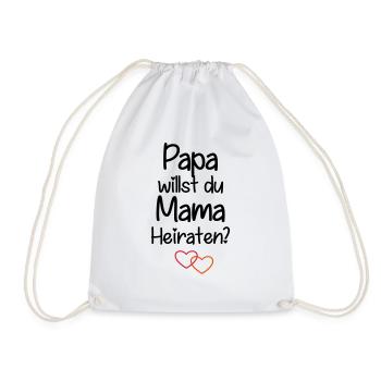 Papa willst du Mama Heiraten? - Turnbeutel - Weiß - Vorne