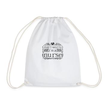 Don t Worry I m a Nurse - Drawstring Bag - white - Front