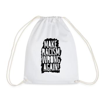 Make Racism Wrong Again - Drawstring Bag - white - Front